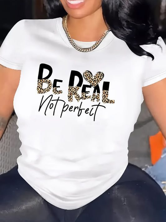 Women'S Casual T-Shirt with "BE REAL NOT PERFECT" Leopard Print Lettering - Relaxed Fit Short Sleeve Round Neck Top for Spring Summer Fall Casual Attire, Positive Affirmation Graphic Tee for Women