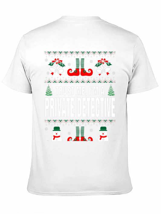 Trust Me Im A Private Detective Ugly Christmas T-Shirt