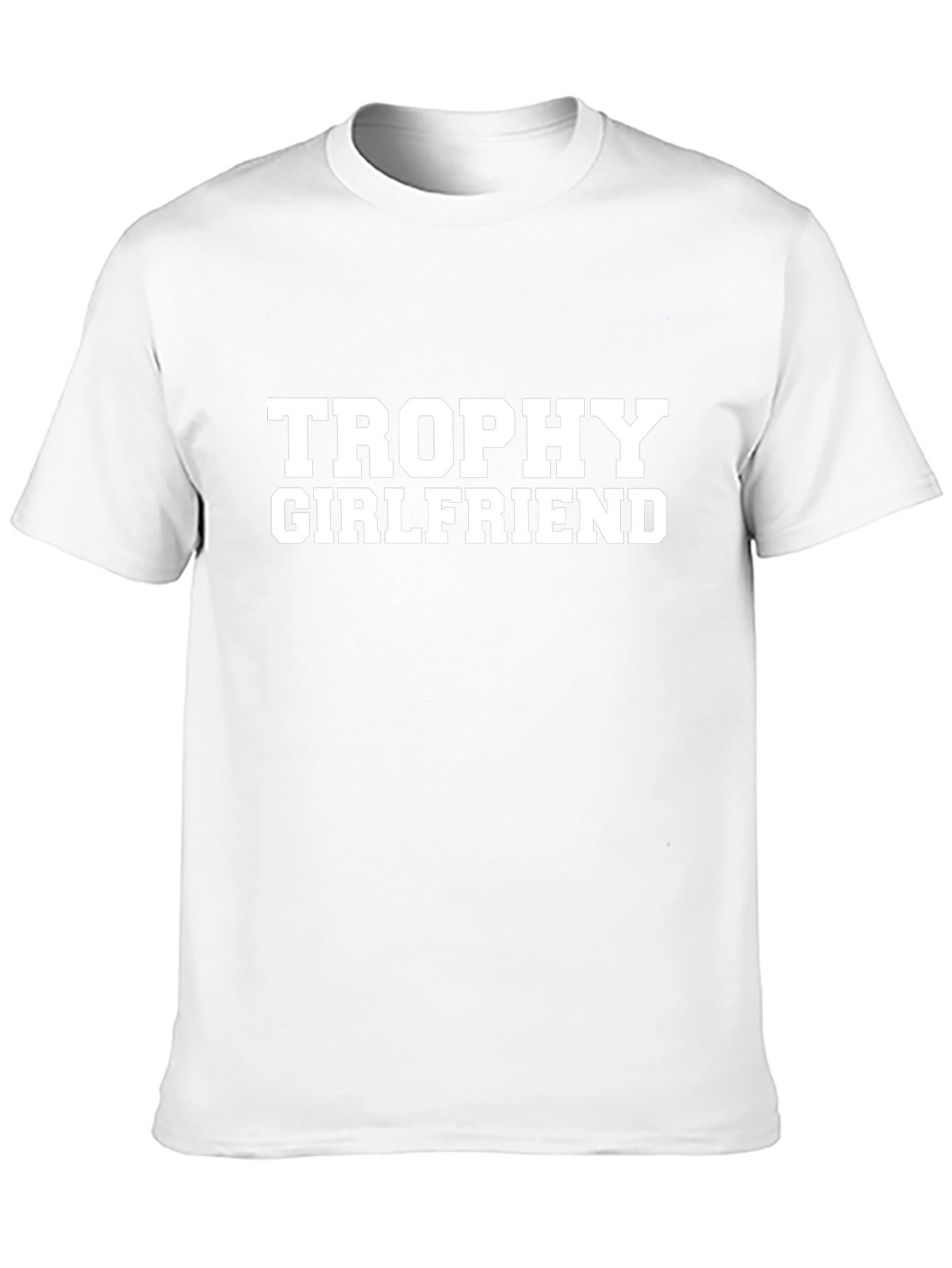 Trophy Girlfriend Graphic Tee - Bold Statement Shirt