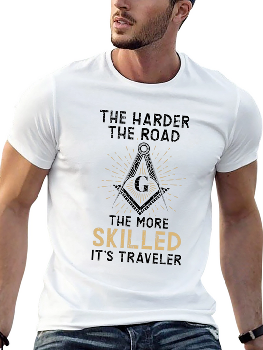 The Harder the Road T-Shirt - Masonic Compass Design