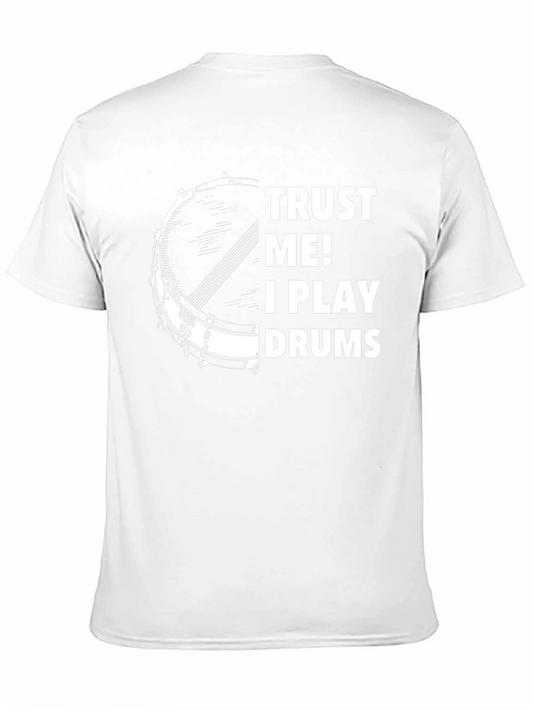 Trust Me I Play Drums T-Shirt - Musician Tee