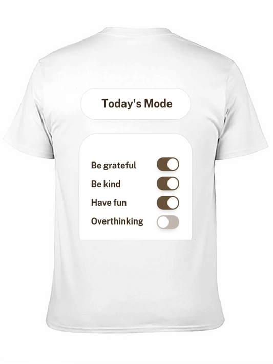 Todays Mode T-Shirt - Be Grateful Be Kind Have Fun!