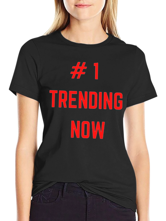 Trending Now T-Shirt
