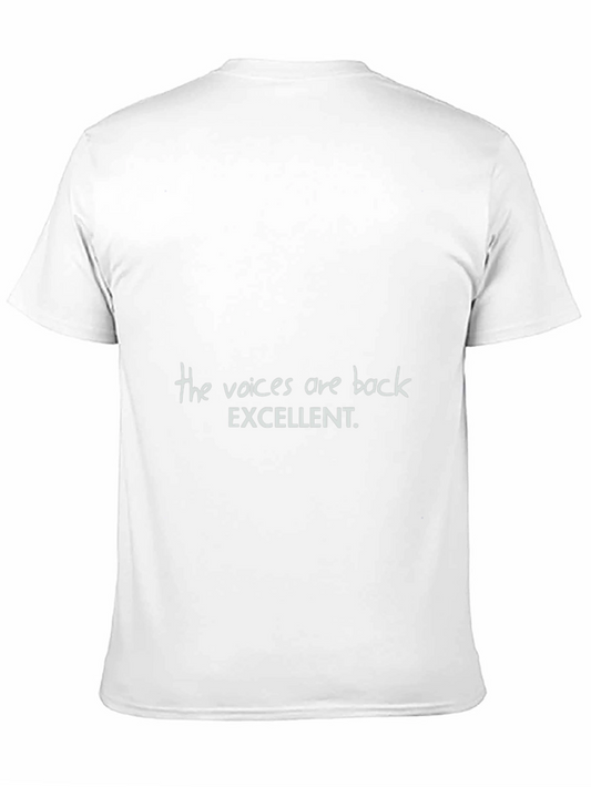 The Voices Are Back T-Shirt Funny Slogan Tee