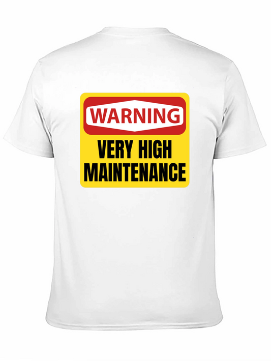 Warning Very High Maintenance T-Shirt - Funny Novelty Tee