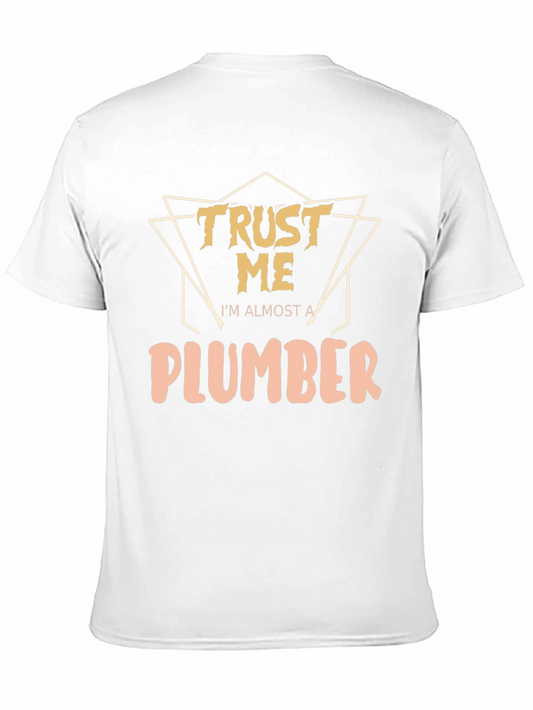 Trust Me Im Almost A Plumber T-Shirt
