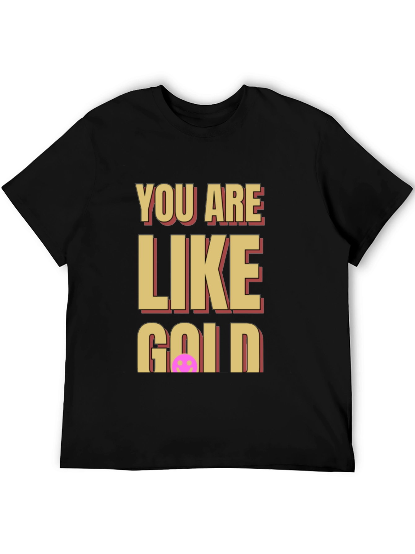 You Are Like Gold Graphic Tee
