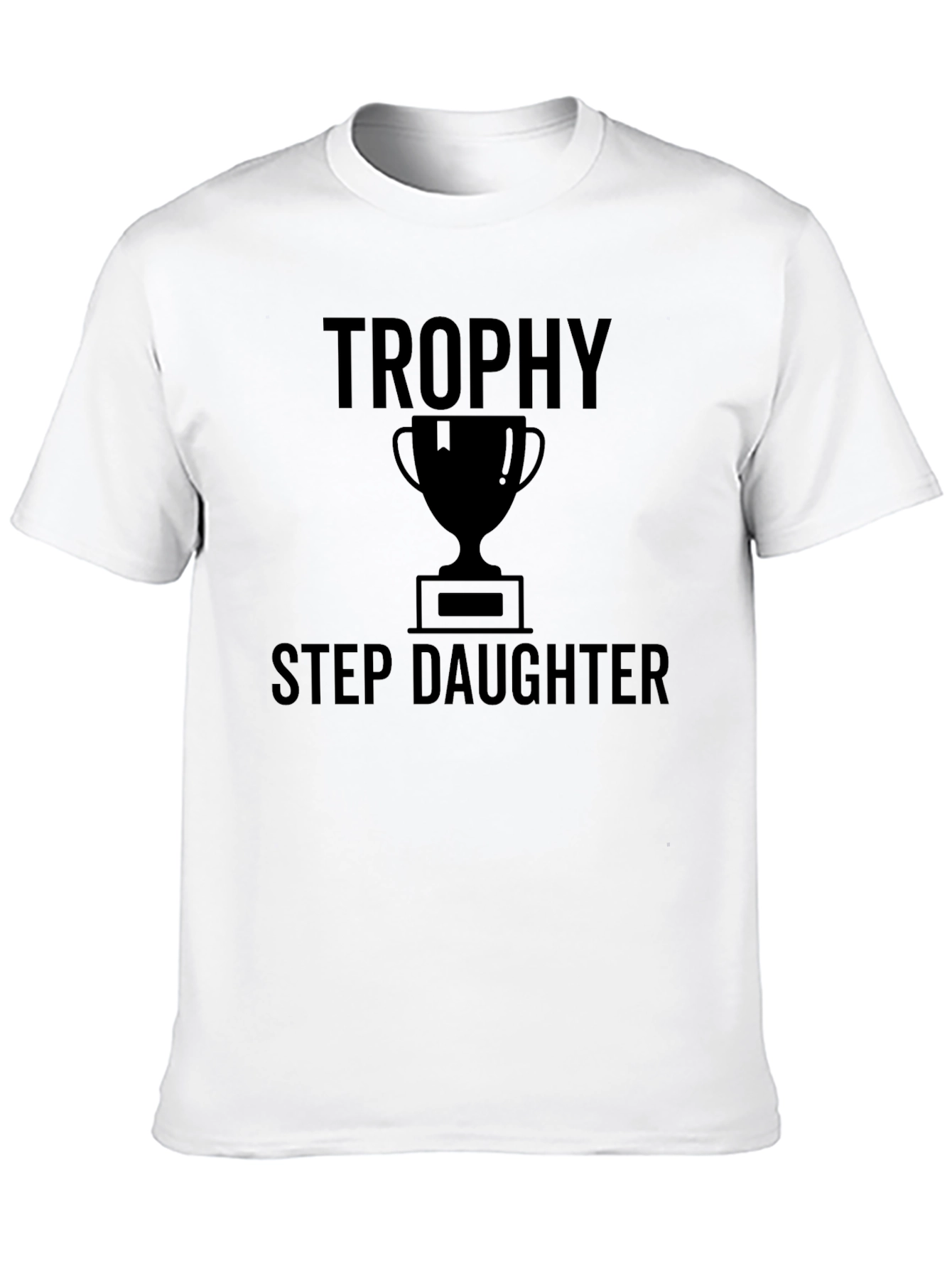 Trophy Step Daughter Graphic Tee