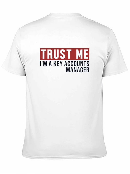 Trust Me Key Account Manager T-Shirt