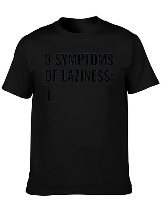 3 Symptoms of Laziness Black Tee Shirt
