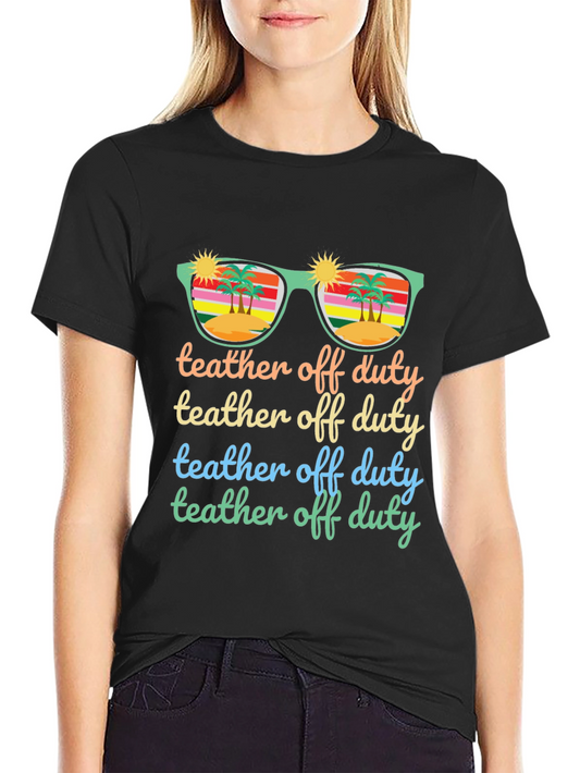 Teacher Off Duty Summer T-Shirt