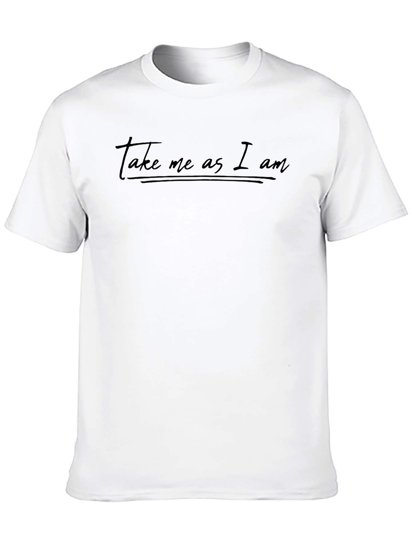Take Me As I Am Black T-Shirt