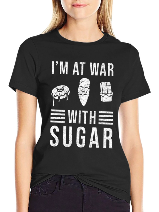 War With Sugar T-Shirt