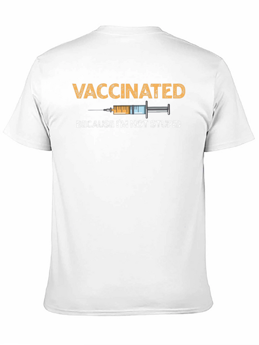 Vaccinated Because Im Not Stupid T-Shirt