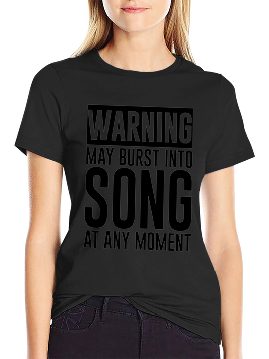 Warning May Burst Into Song Black Graphic T-Shirt