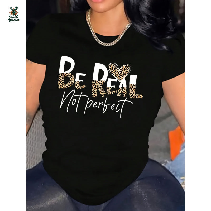 Women'S Casual T-Shirt with "BE REAL NOT PERFECT" Leopard Print Lettering - Relaxed Fit Short Sleeve Round Neck Top for Spring Summer Fall Casual Attire, Positive Affirmation Graphic Tee for Women