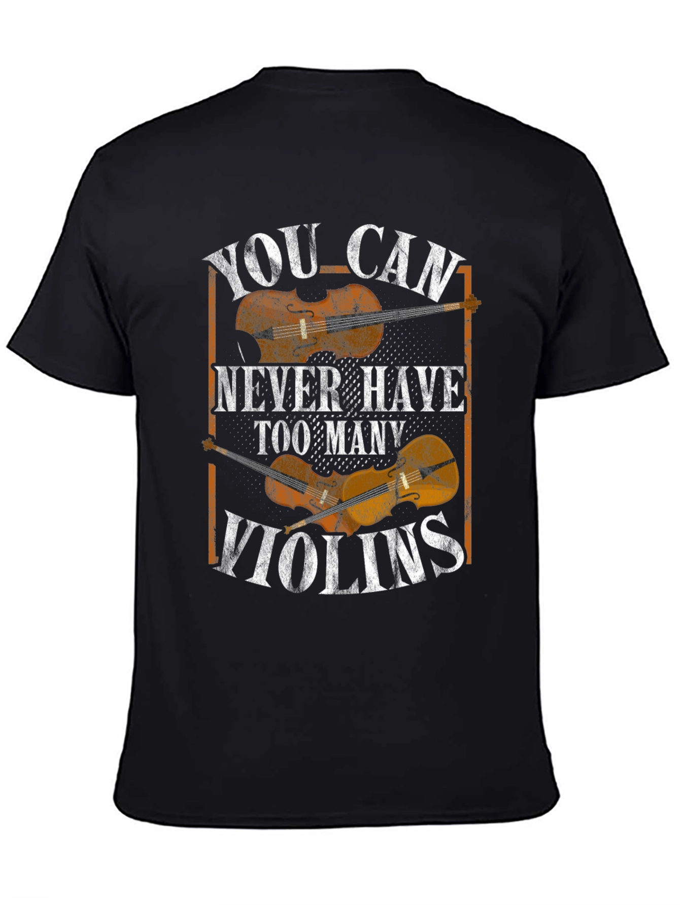 You Can Never Have Too Many Violins Graphic T-Shirt