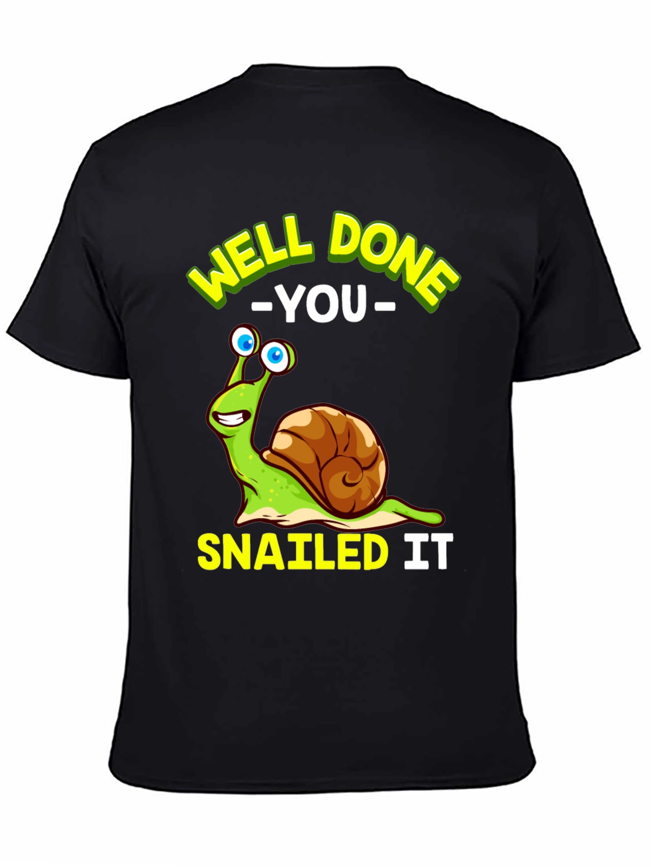 Well Done You Snail T-Shirt Funny Snailing Pun Tee