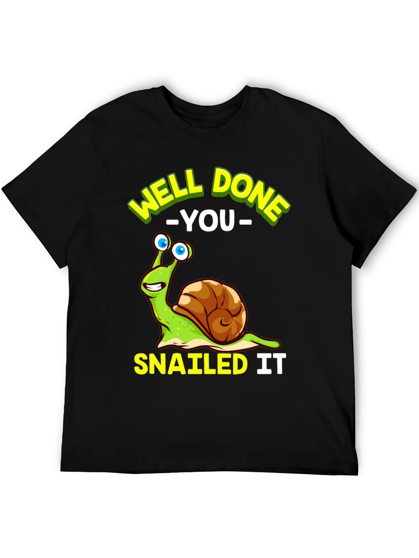 Well Done You Snail T-Shirt Funny Snailing Pun Tee