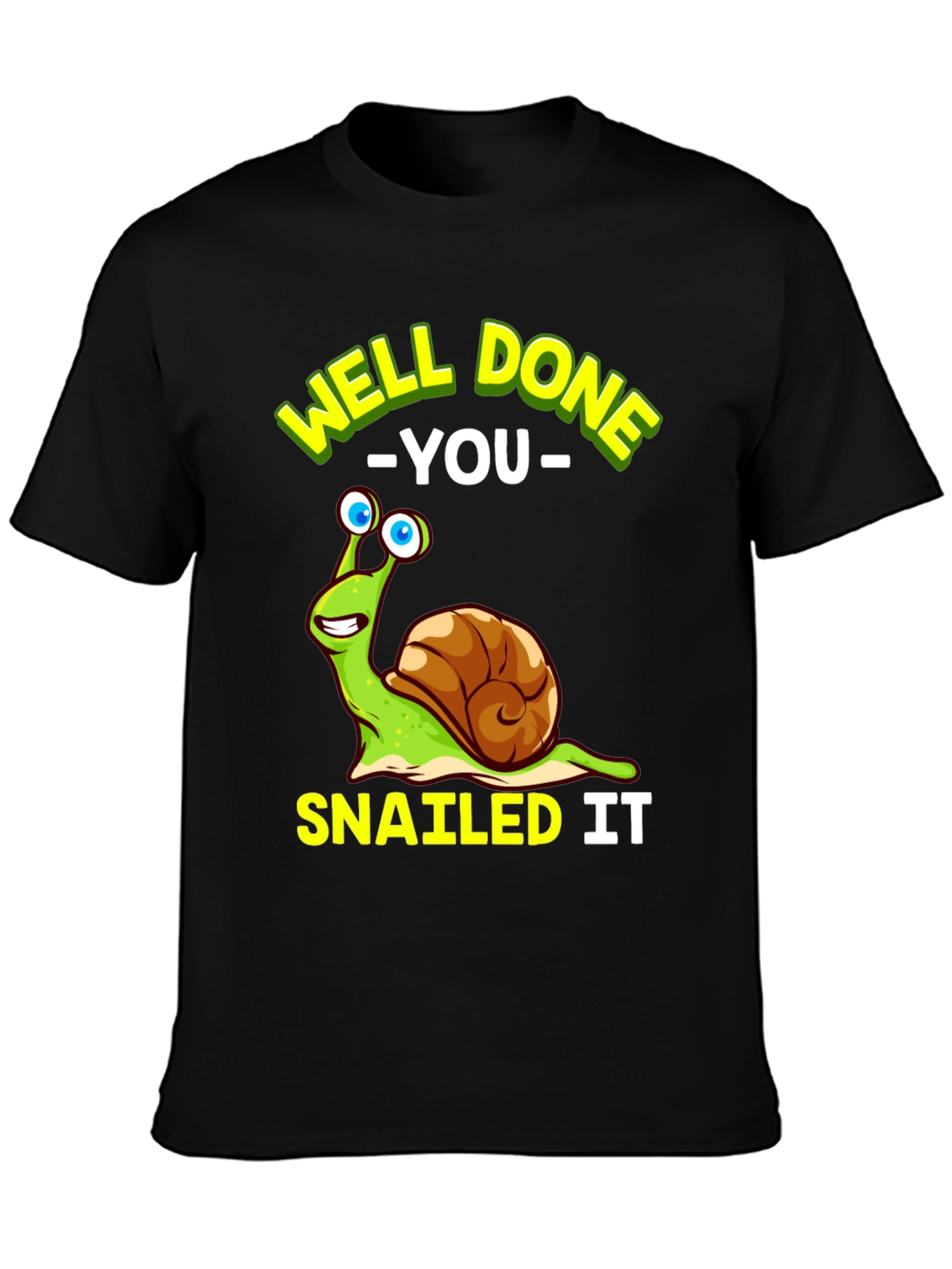 Well Done You Snail T-Shirt Funny Snailing Pun Tee