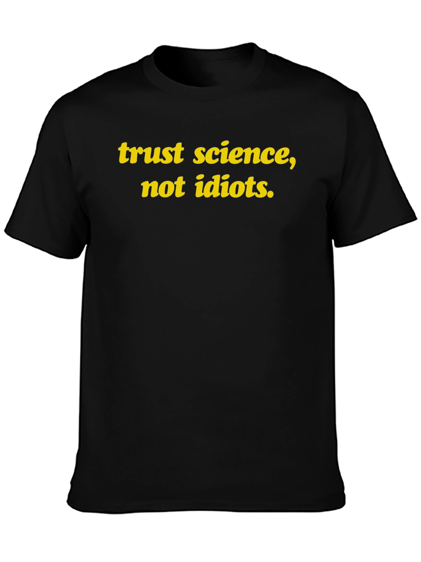 Trust Science T-Shirt - Black Slogan Tee