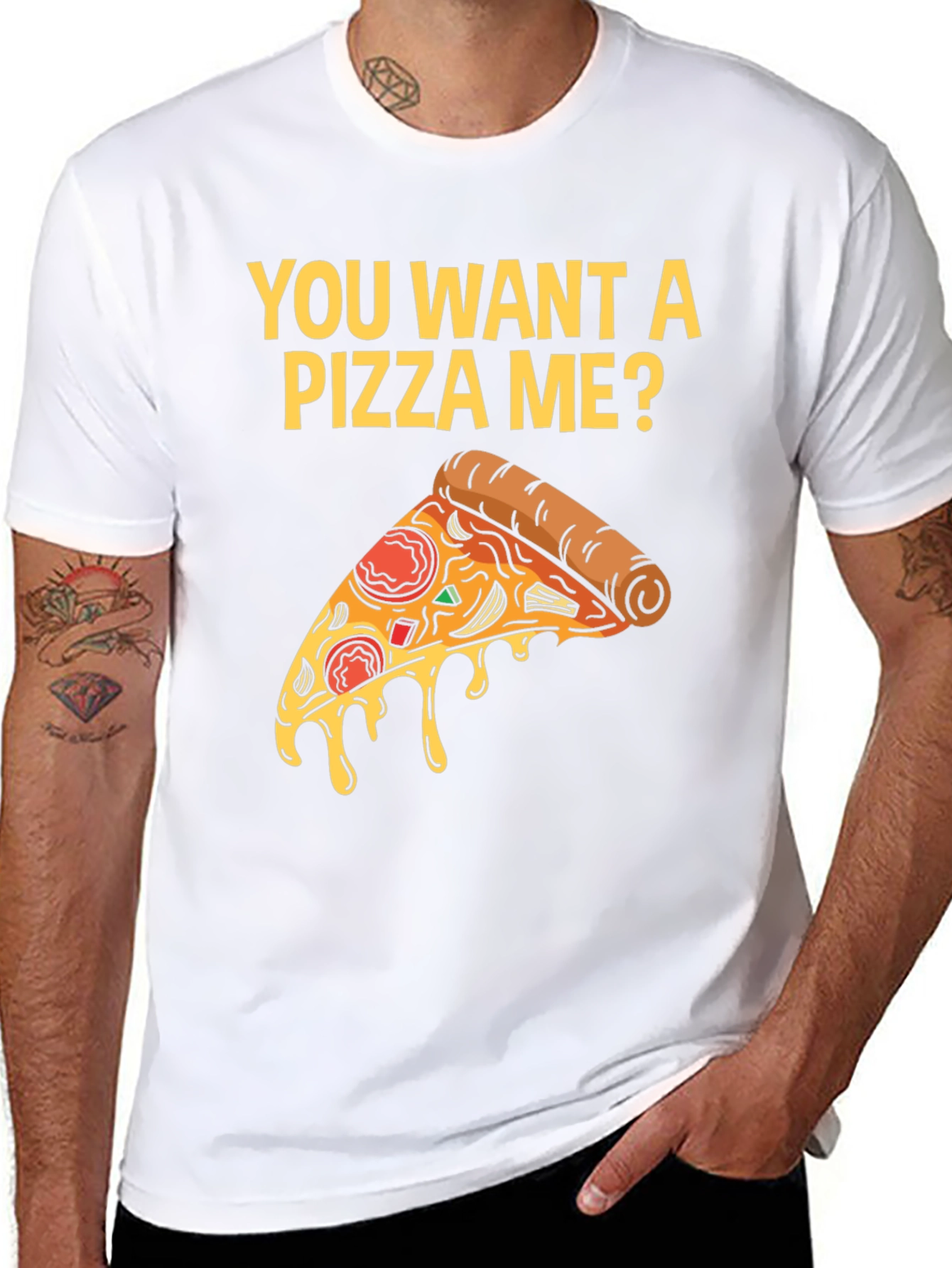 You Want A Pizza Me? T-Shirt
