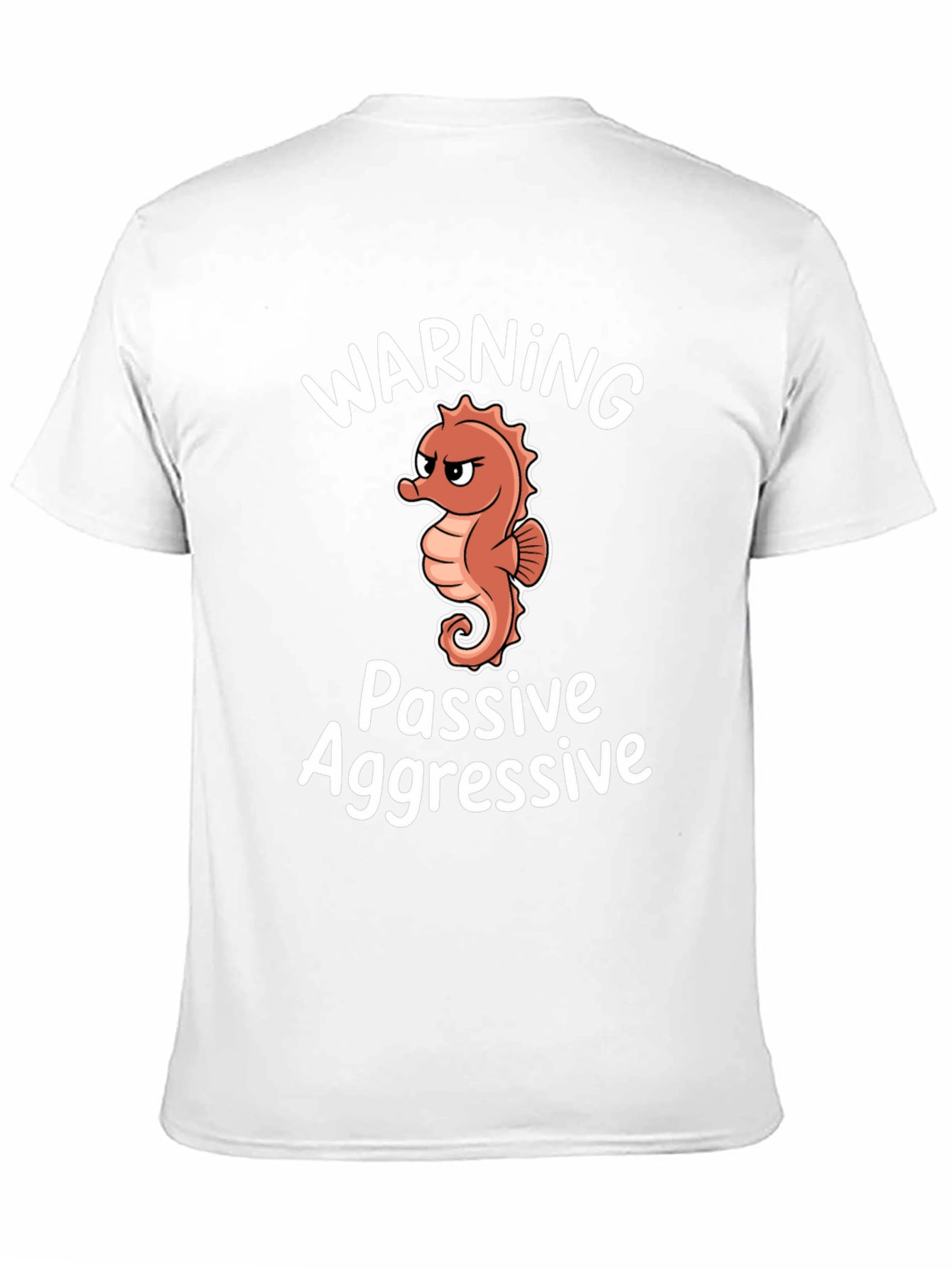 Warning Passive Aggressive Seahorse T-Shirt