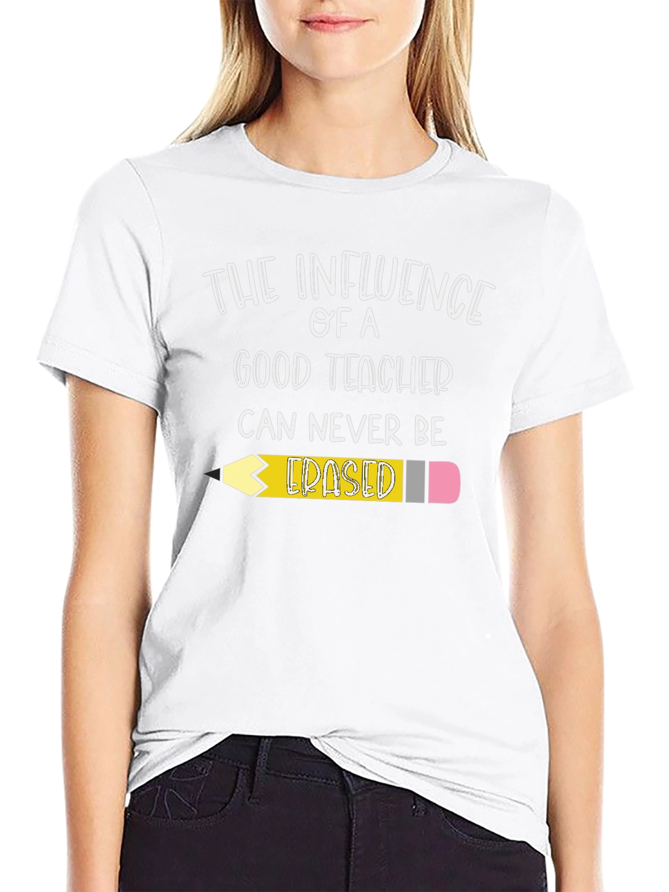 Teacher Influence T-Shirt - Never Erased!