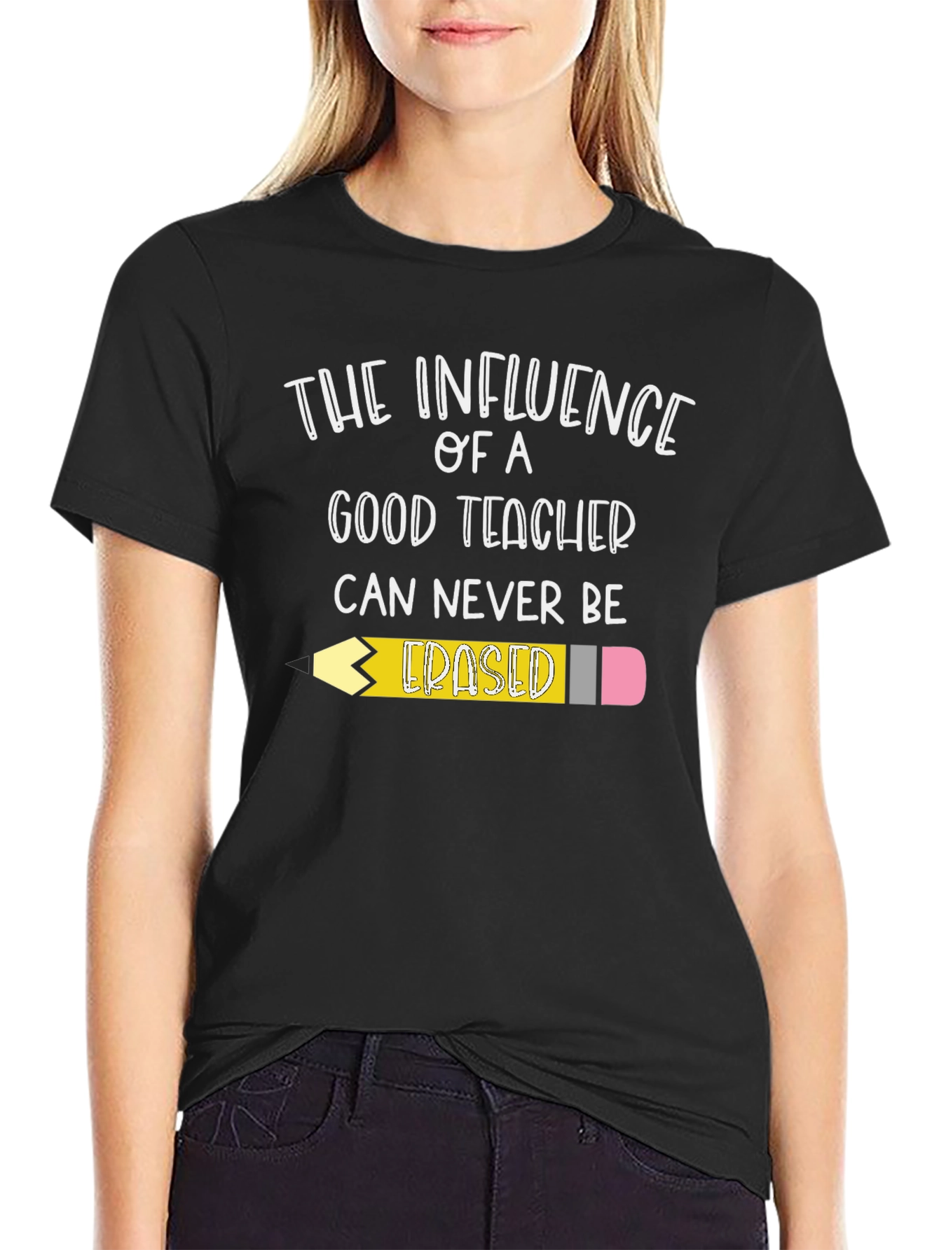 Teacher Influence T-Shirt - Never Erased!