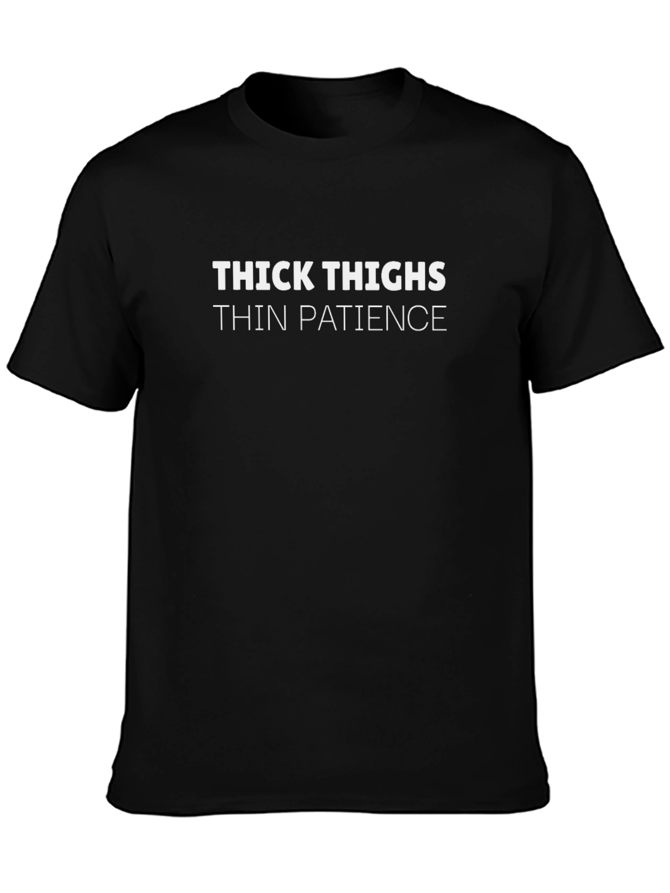 Thick Thighs Thin Patience Graphic T-Shirt