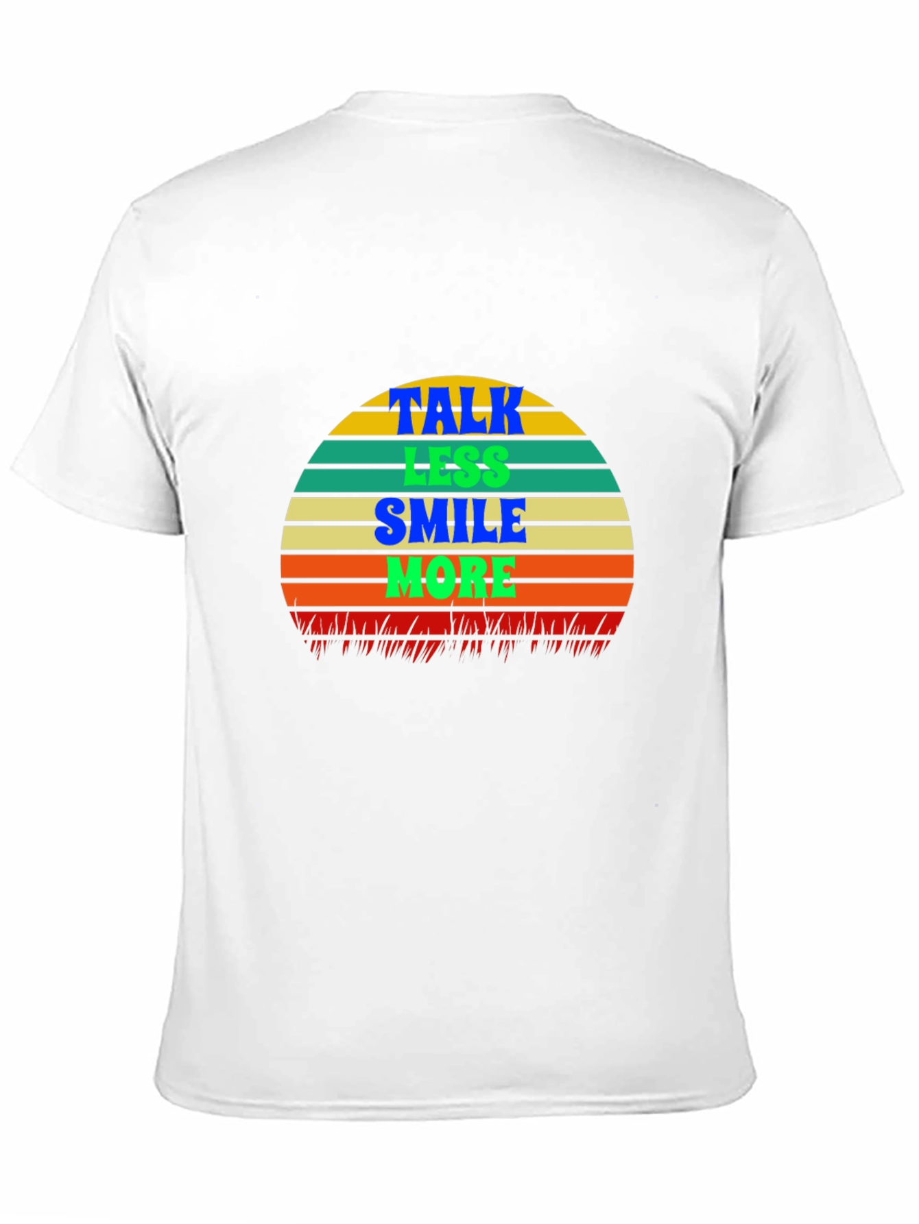 Talk Less Smile More T-Shirt