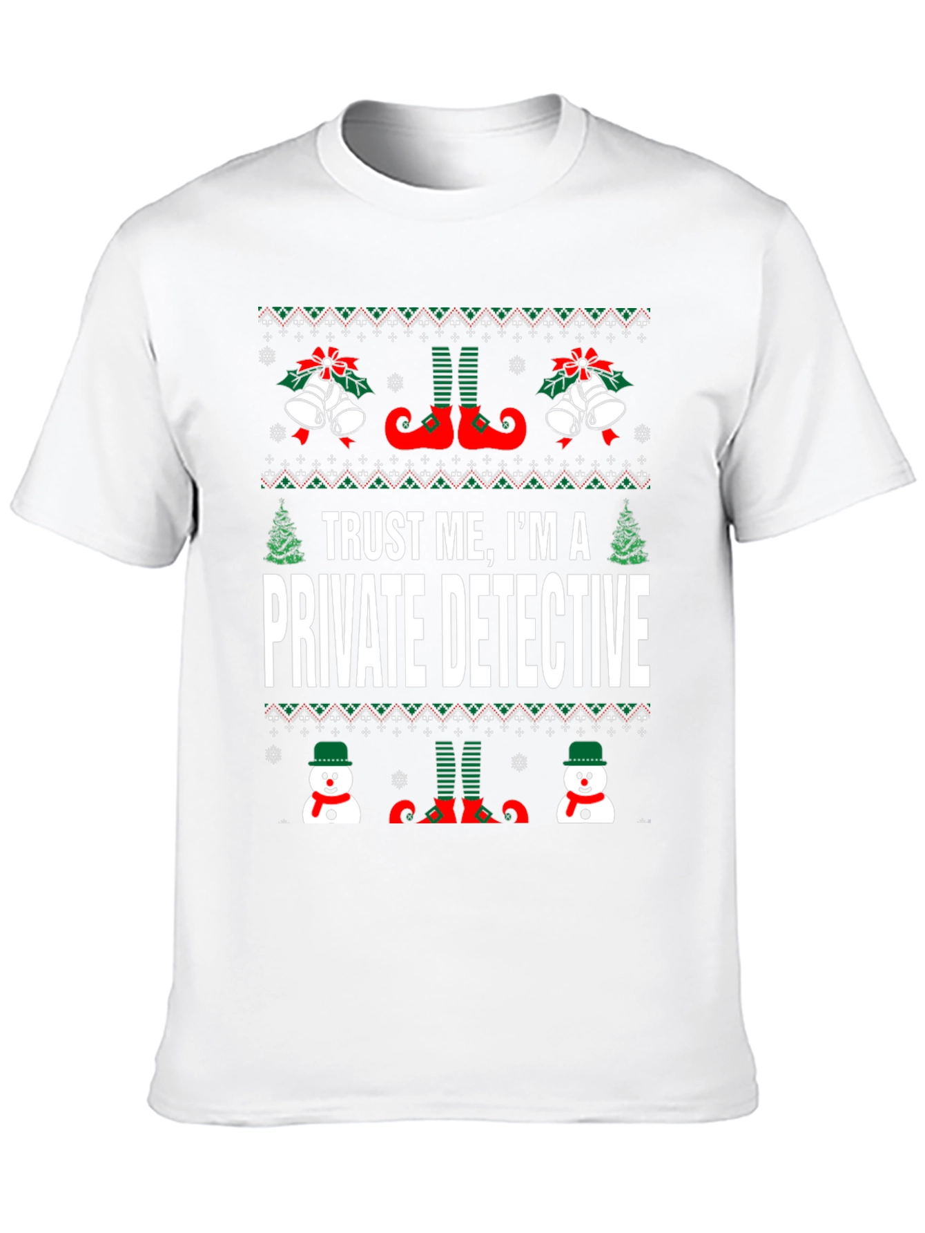 Trust Me Im A Private Detective Ugly Christmas T-Shirt