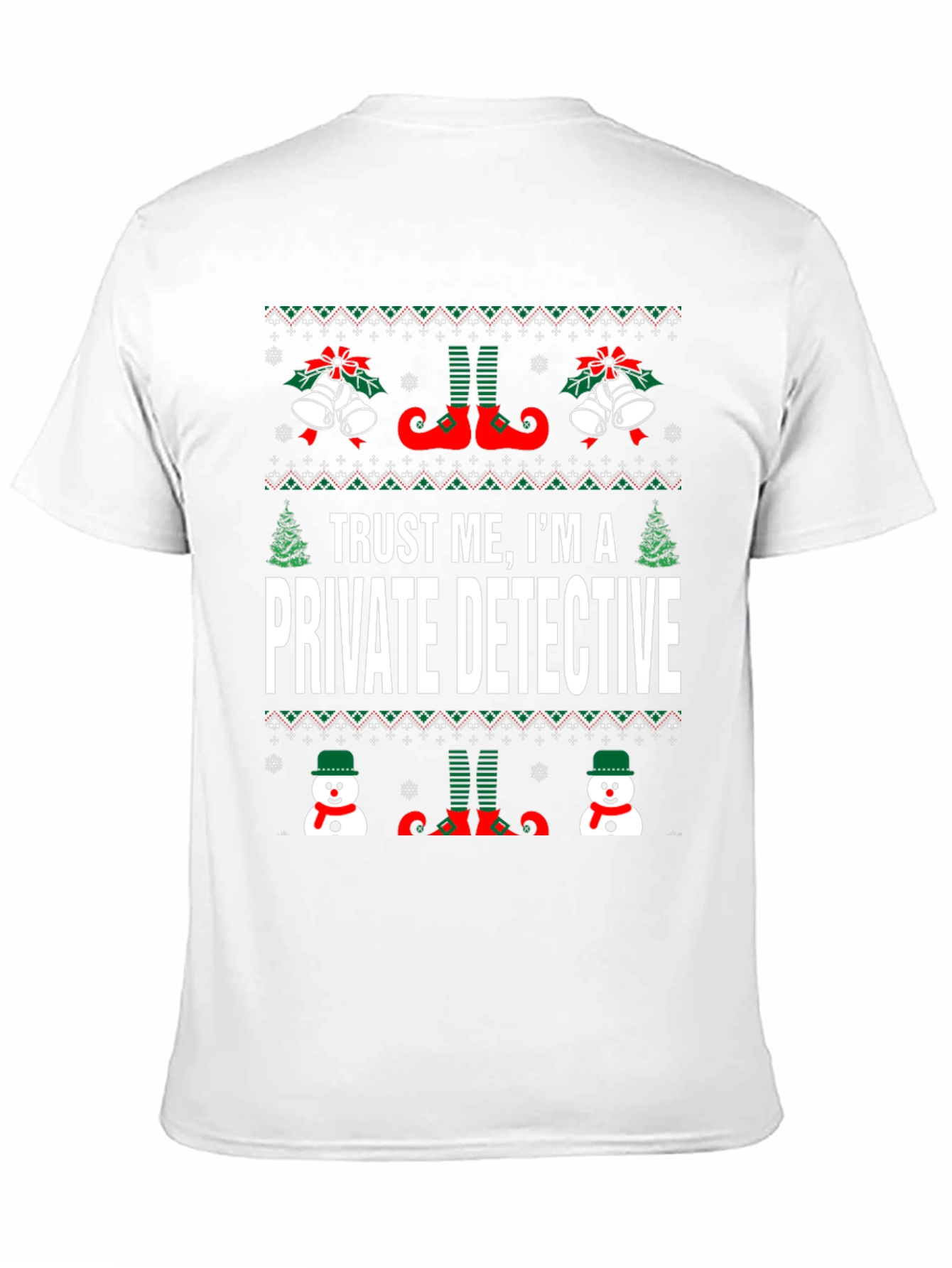 Trust Me Im A Private Detective Ugly Christmas T-Shirt