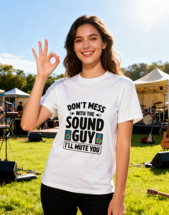 Don't Mess With The Sound Guy I'll Mute You T-Shirt - 100% Cotton, Funny Audio Enthusiast Tee for Music Events & Casual Wear