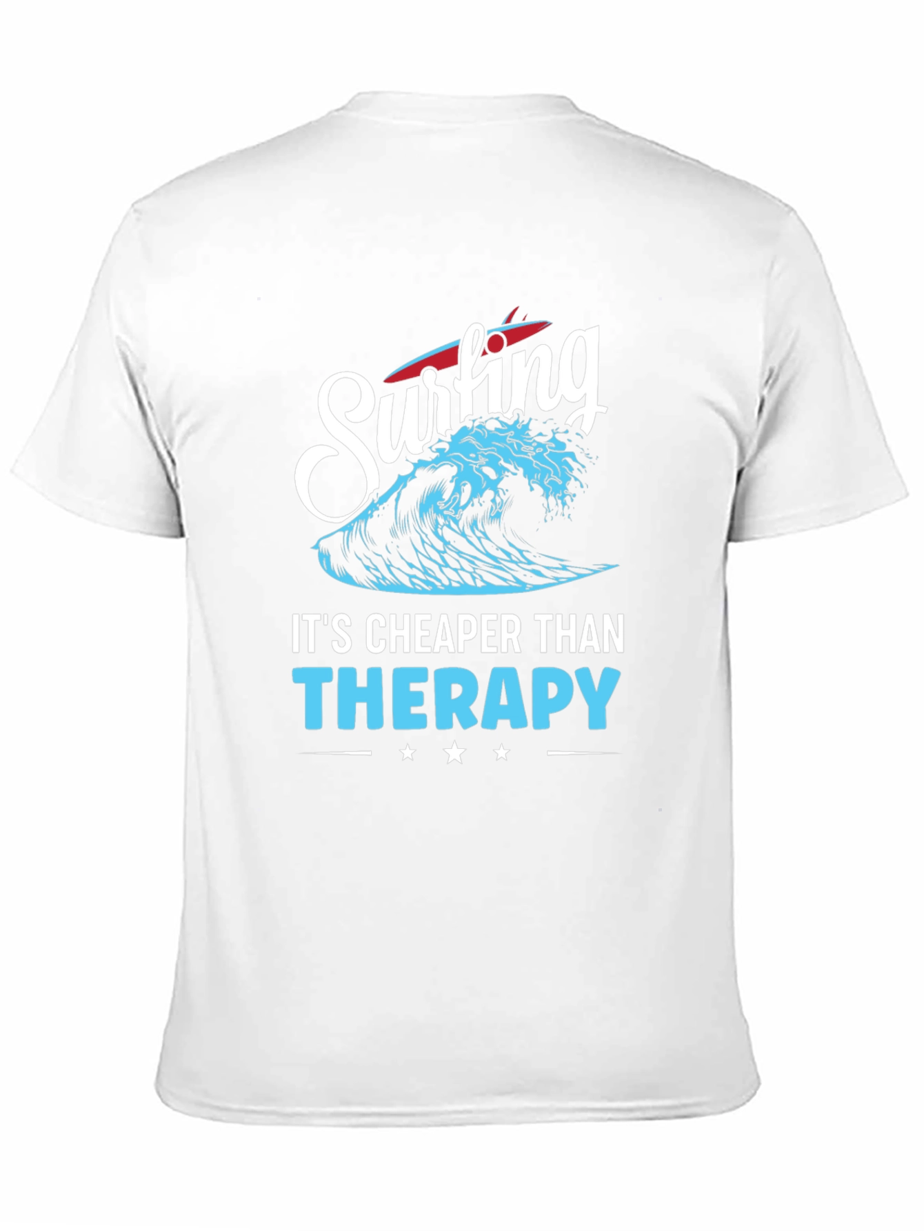Surfing is Cheaper Than Therapy Graphic Tee