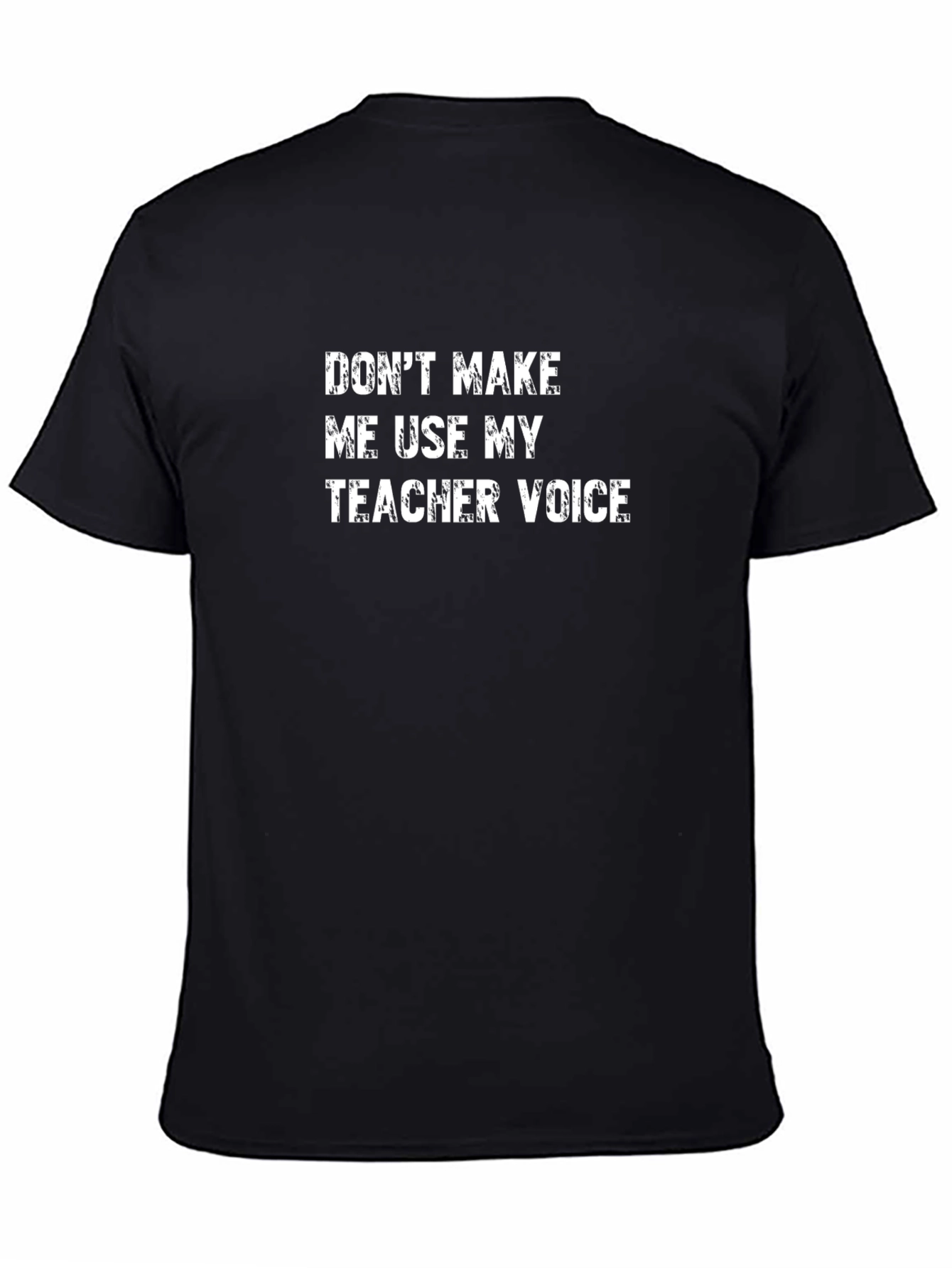 Teacher Voice T-Shirt - Funny Sarcastic Tee