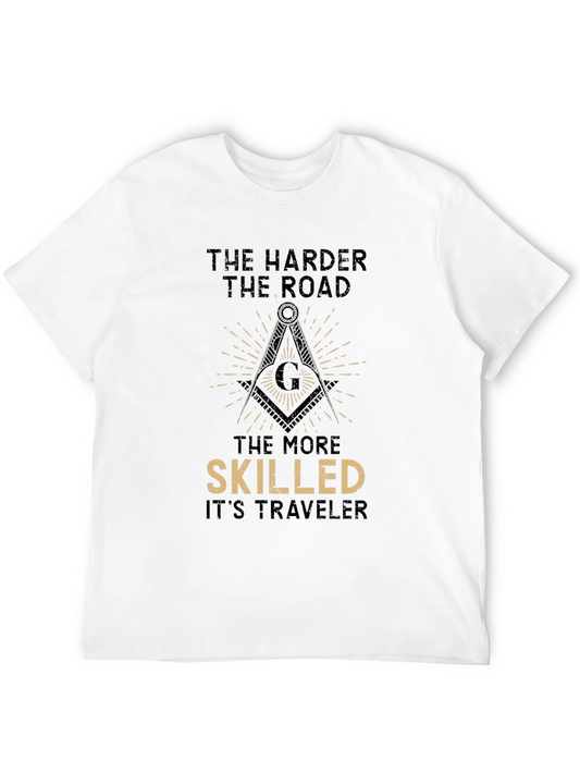 The Harder the Road T-Shirt - Masonic Compass Design