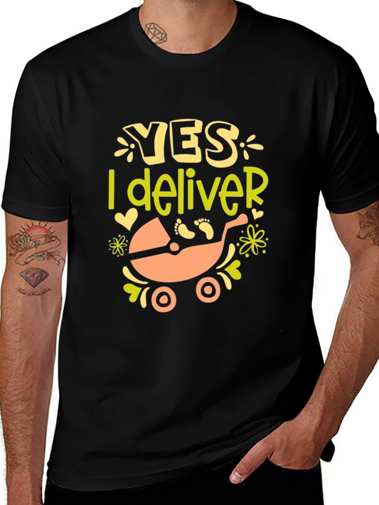 Yes I Deliver Graphic Tee