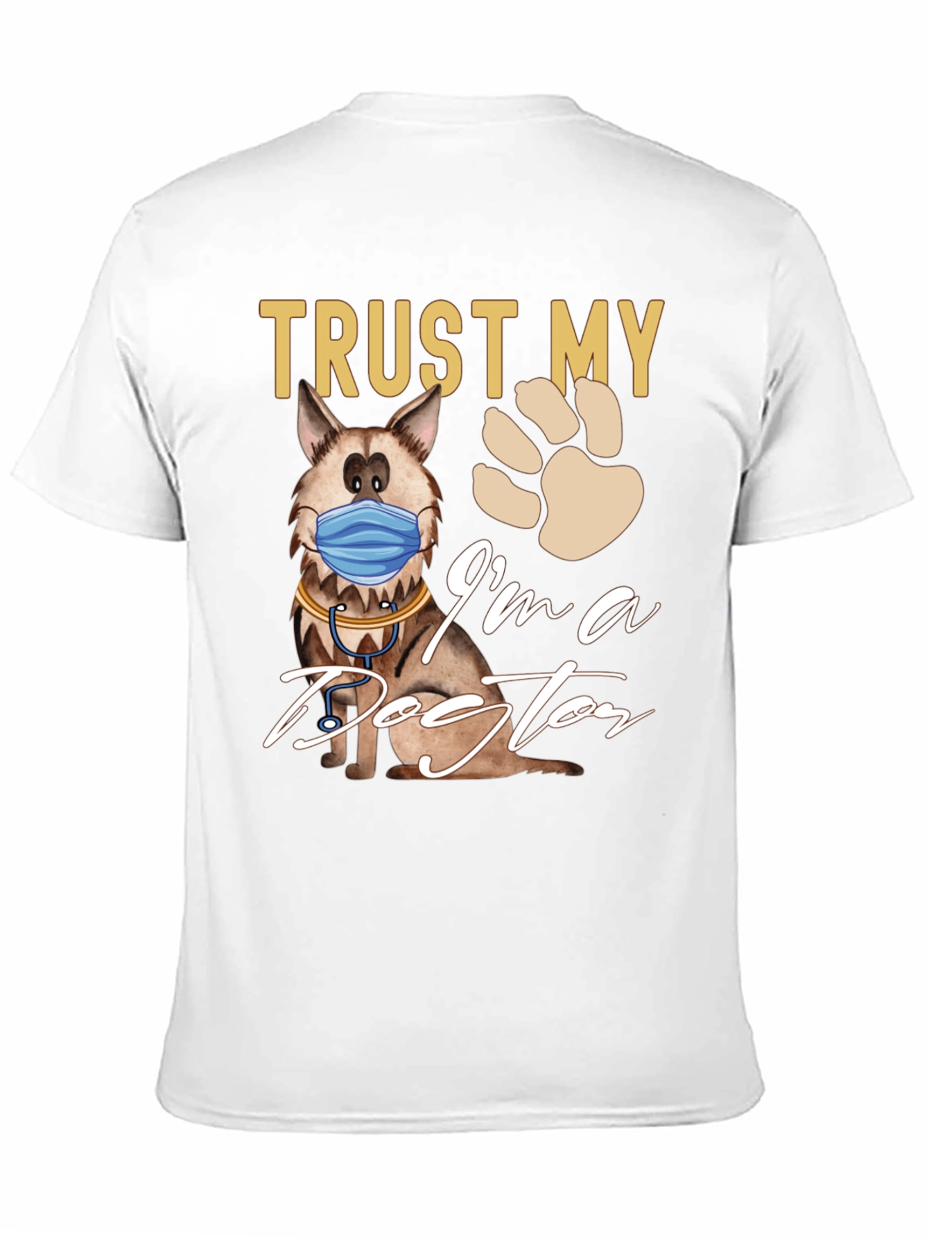 Trust Me Im a Dog-tor T-Shirt