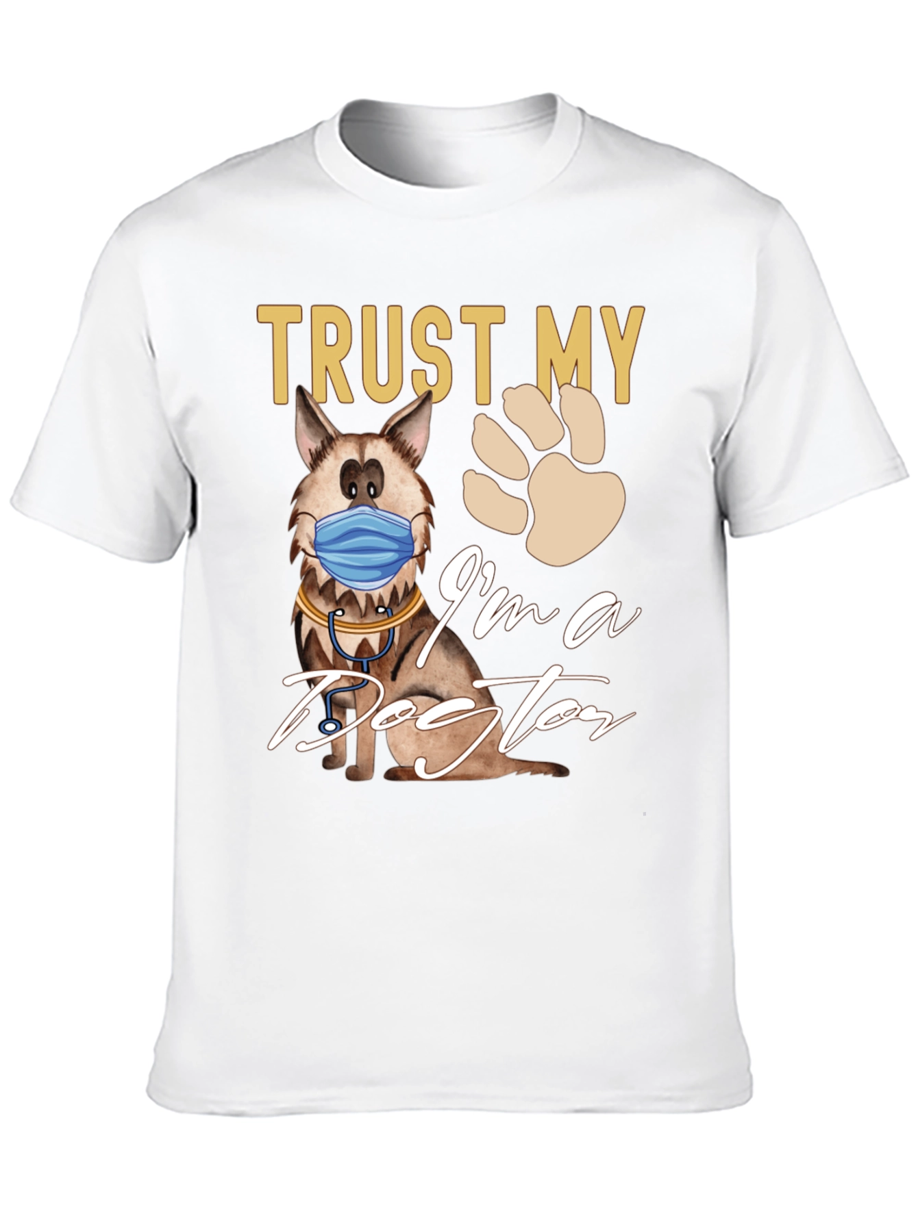 Trust Me Im a Dog-tor T-Shirt