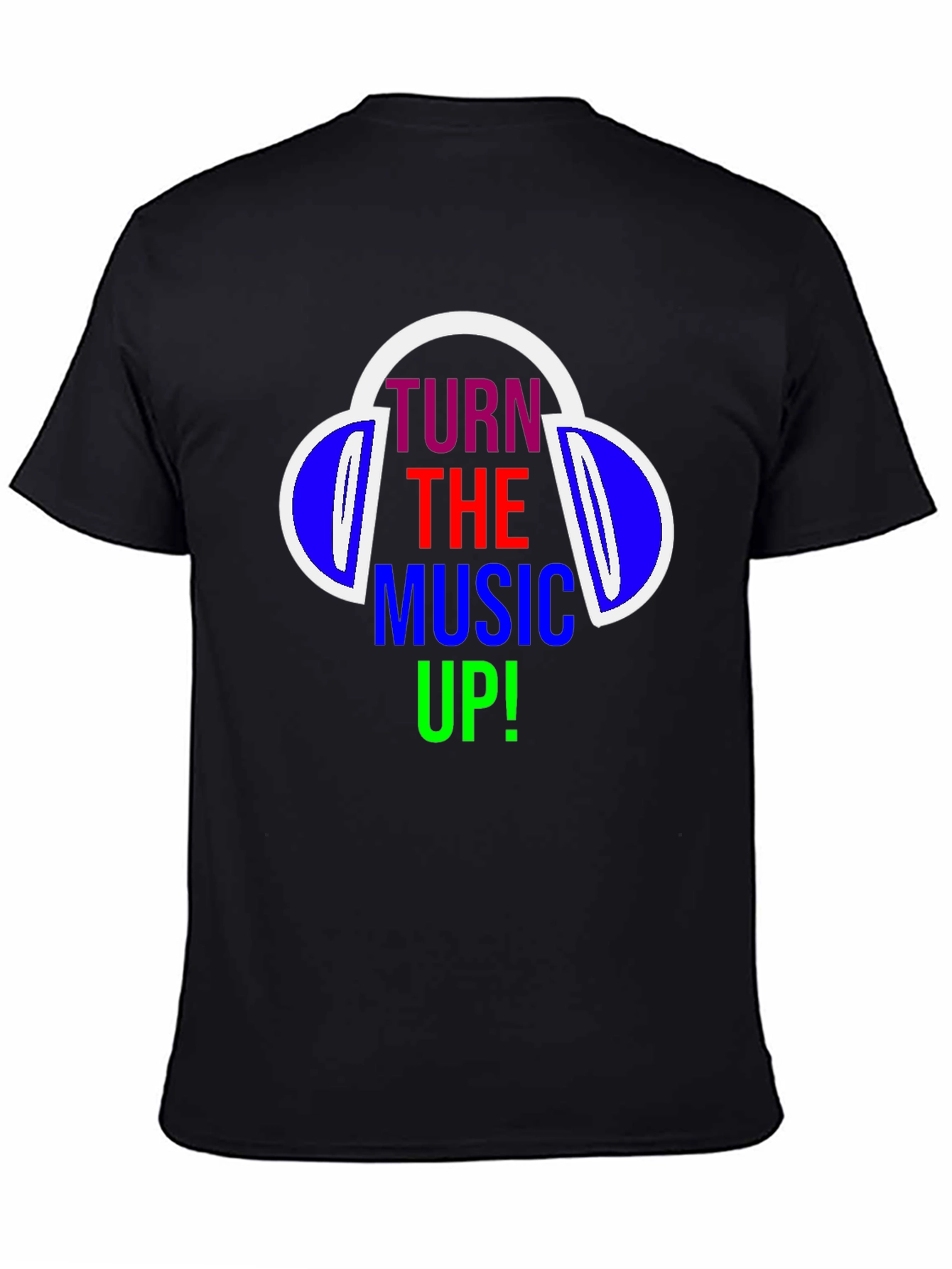 Turn The Music Up T-Shirt - Headphones Design