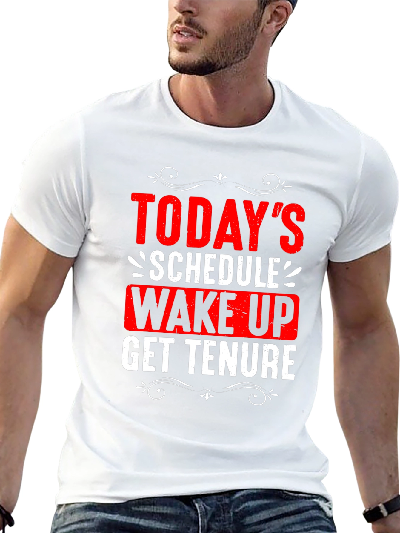 Todays Schedule T-Shirt - Wake Up Get Tenure
