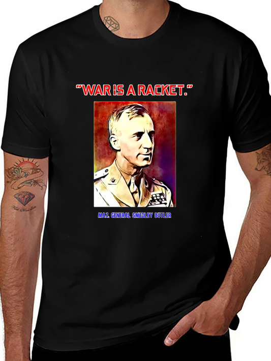 War is a Racket Tee - Smedley Butler Graphic T-Shirt