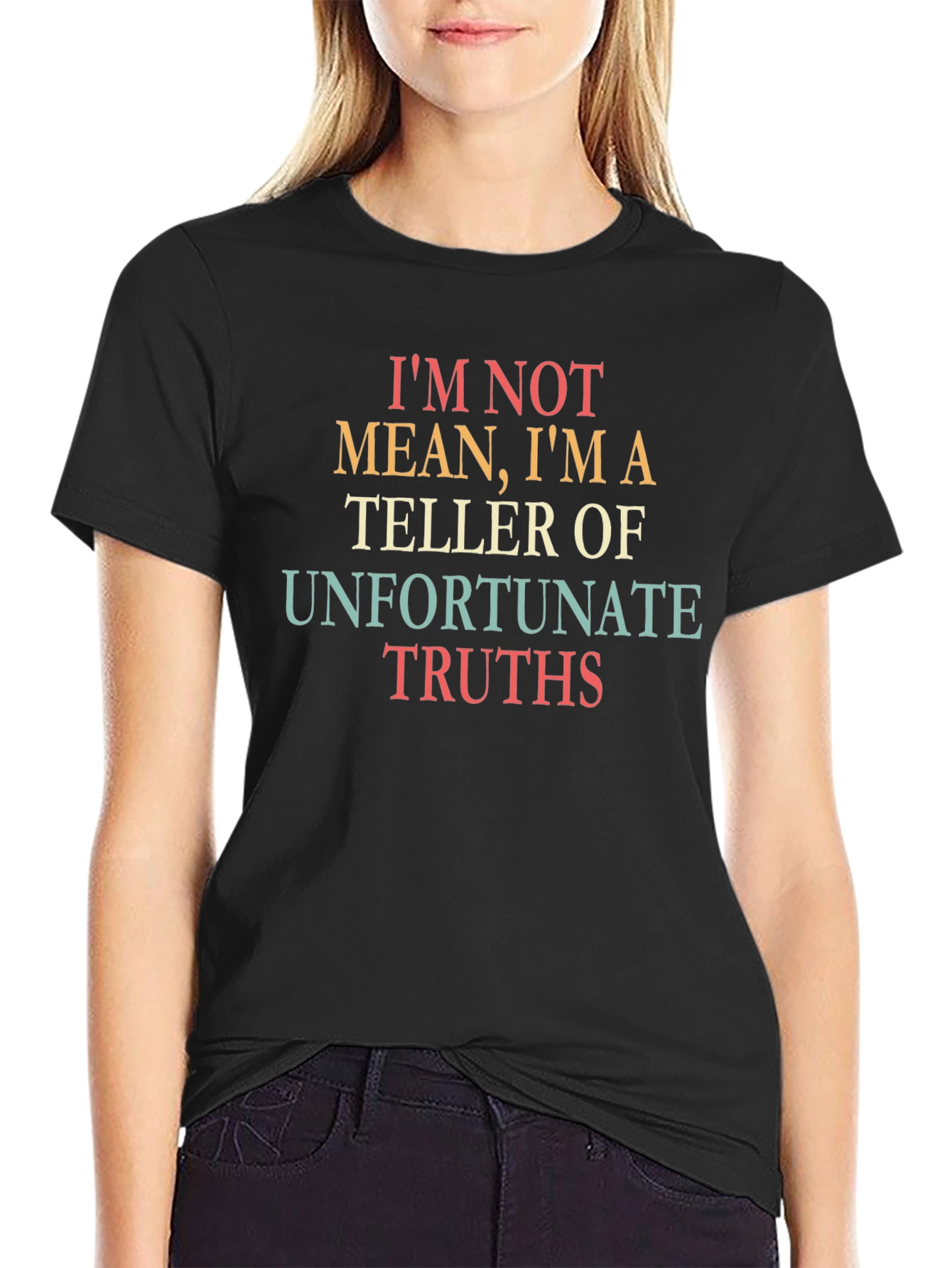 Unfortunate Truths T-Shirt - Funny Slogan Tee