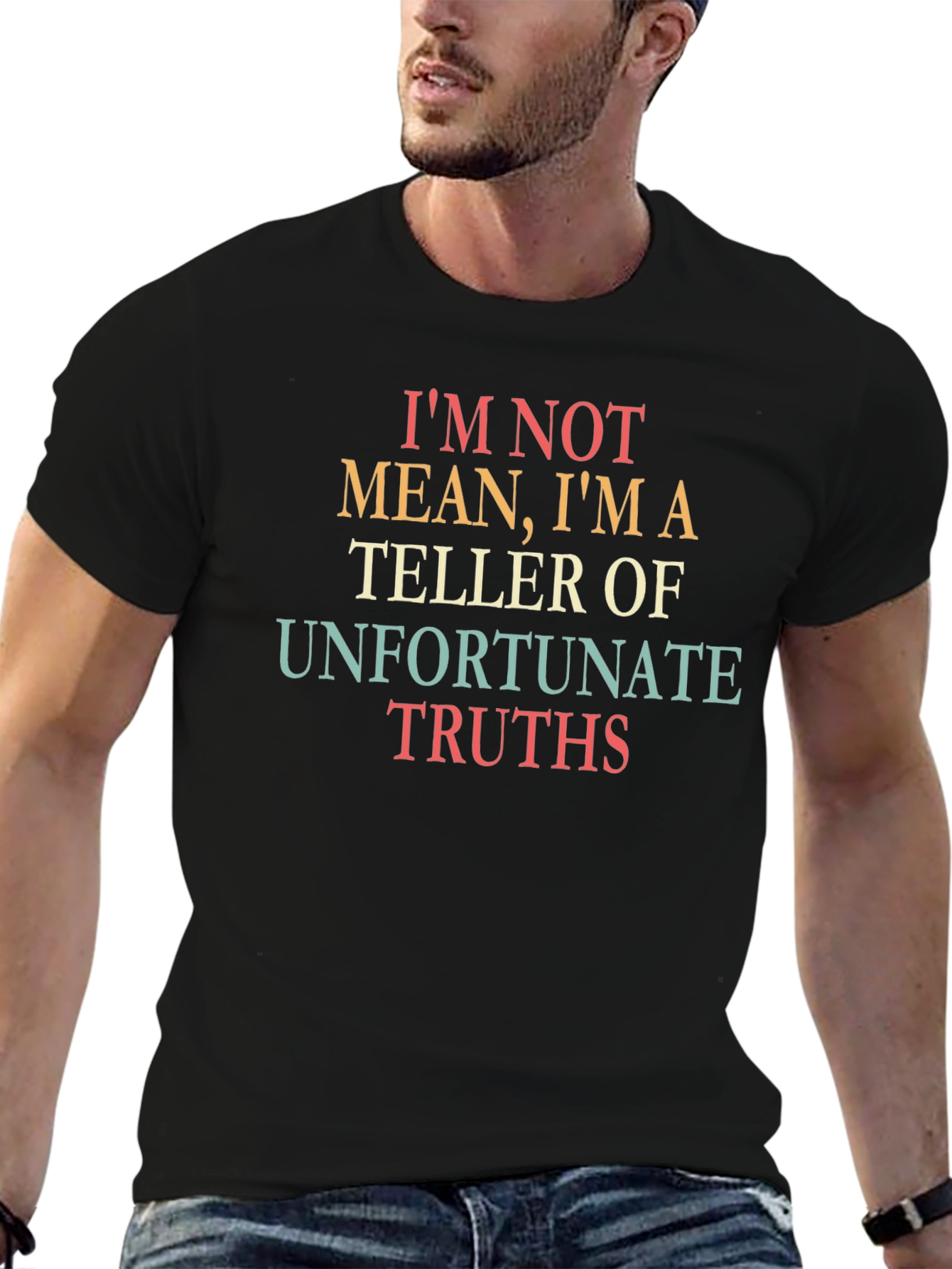 Unfortunate Truths T-Shirt - Funny Slogan Tee