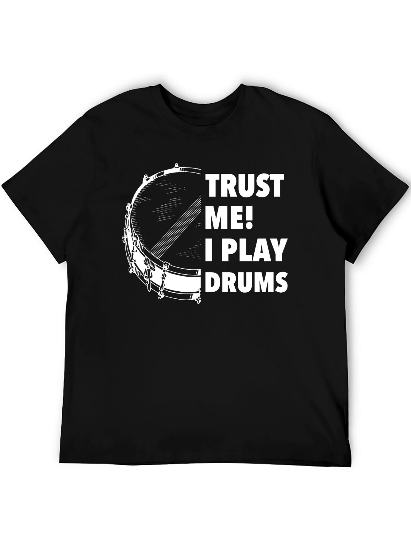 Trust Me I Play Drums T-Shirt - Musician Tee