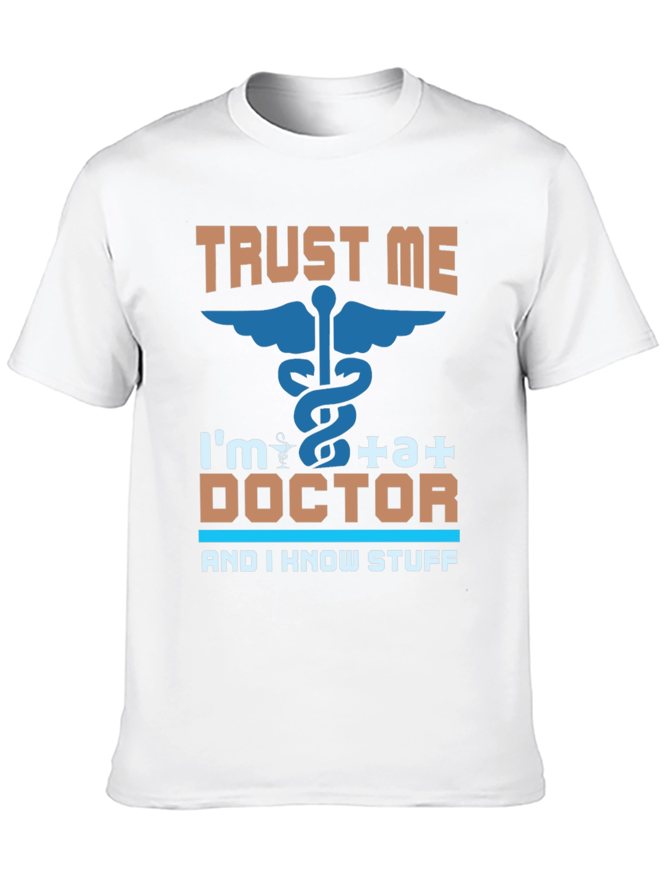 Trust Me Im a Doctor T-Shirt