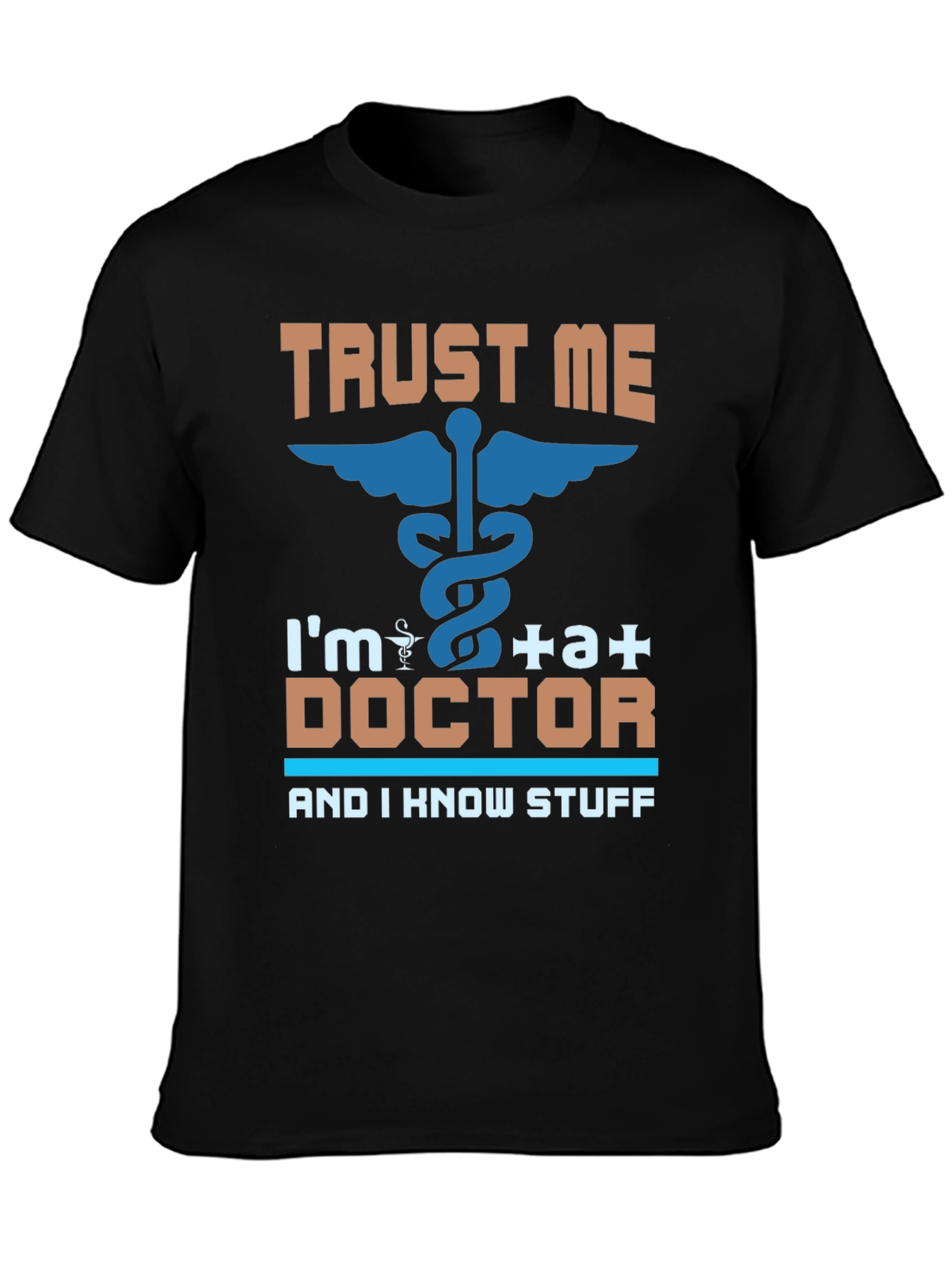 Trust Me Im a Doctor T-Shirt