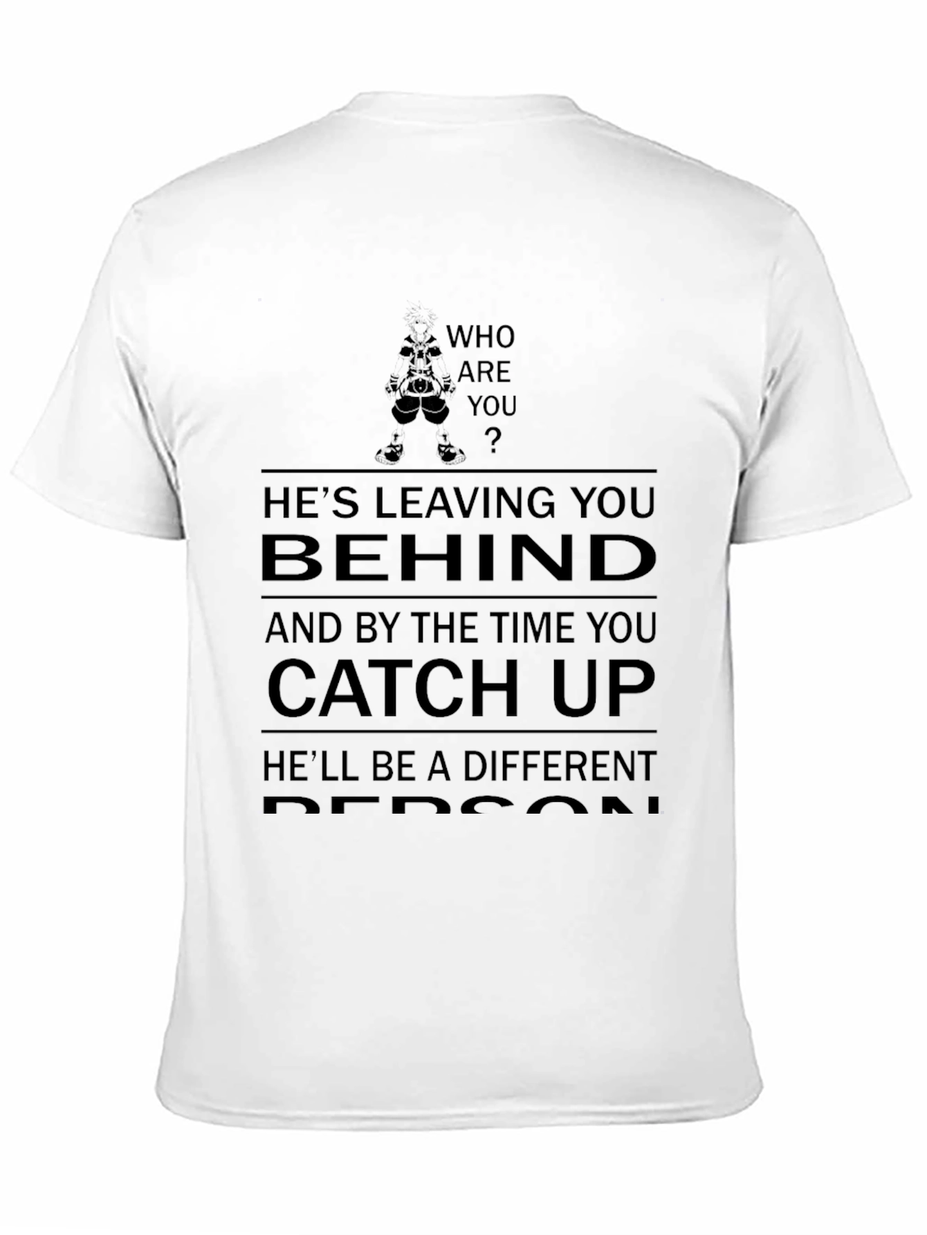 Who are you T-shirt - Leaving you behind
