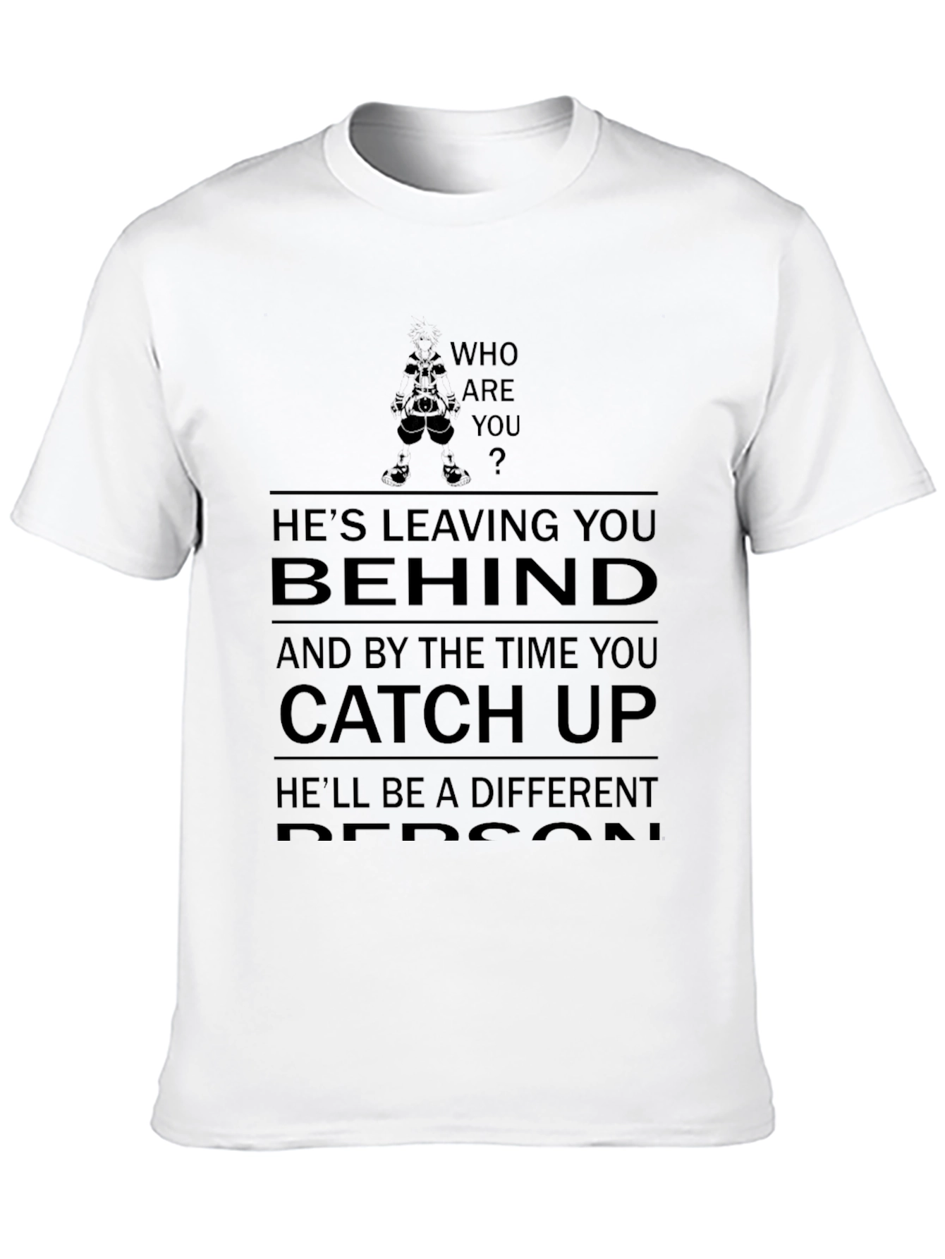 Who are you T-shirt - Leaving you behind